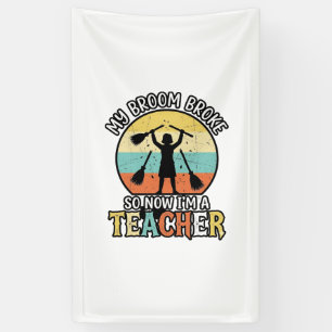 Funny Teacher Broken Broom Halloween Vintage Shirt Banner