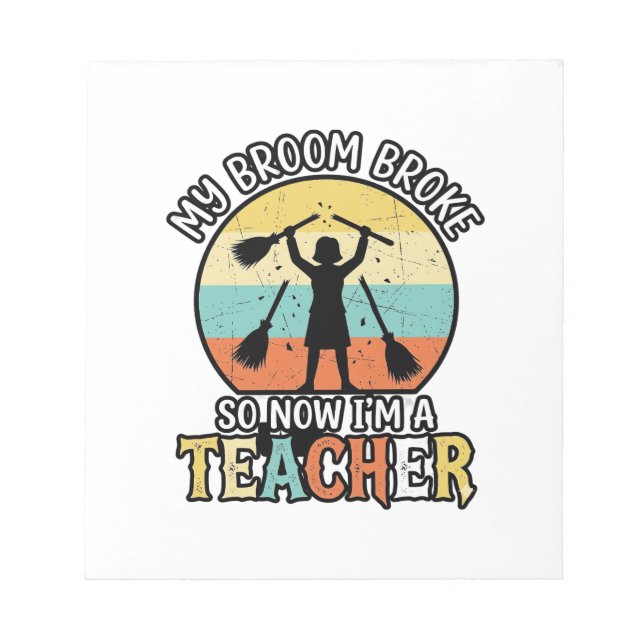 Funny Teacher Broken Broom Halloween Vintage Shirt Notepad (Front)