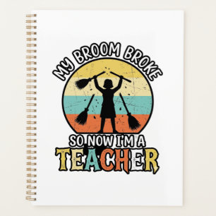 Funny Teacher Broken Broom Halloween Vintage Shirt Planner
