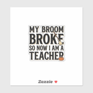 Funny Teacher Broom Broke Vintage Halloween Design