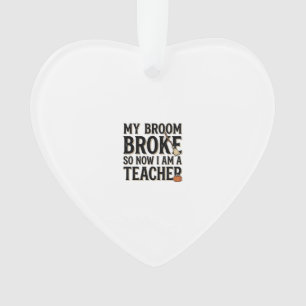 Funny Teacher Broom Broke Vintage Halloween Design Ornament