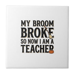 Funny Teacher Broom Broke Vintage Halloween Design Tile