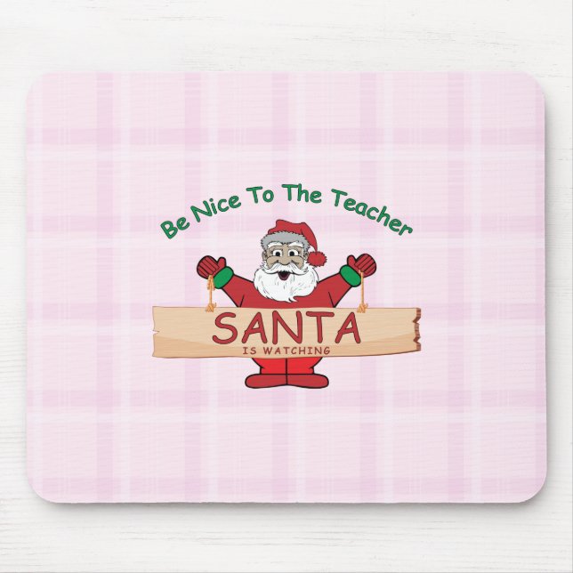 Funny Teacher Christmas – Santa Is Watching Mouse Pad (Front)