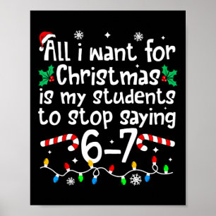 Funny Teacher Christmas Students Saying 6-7 67 Six Poster