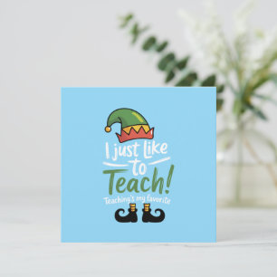 Funny Teacher Christmas Teaching is My Favourite  Invitation