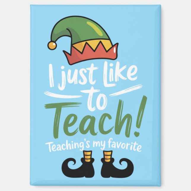 Funny Teacher Christmas Teaching is My Favourite  Magnet (Front)