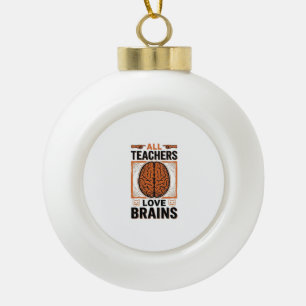 Funny Teacher Halloween Brains Vintage Graphic_1 Ceramic Ball Christmas Ornament