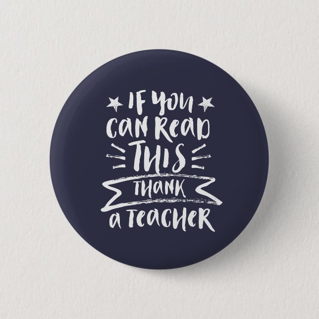 Funny Teacher If You Can Read This Thank A Teacher 6 Cm Round Badge (Front)
