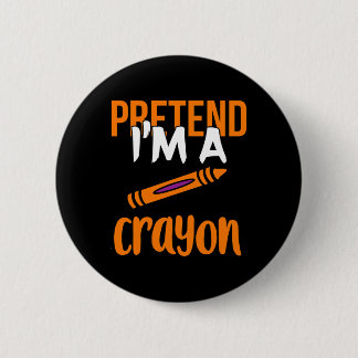 Funny Teacher Pretend I'm A Crayon Halloween Gift  6 Cm Round Badge