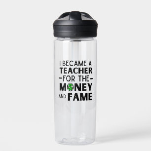 funny teacher quote i became a teacher water bottle