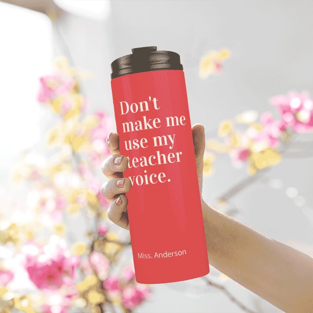 Funny Teacher Quote Red Thermal Tumbler (Creator Uploaded)