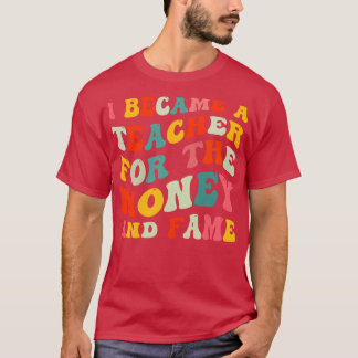 Funny Teacher Quote  T-Shirt