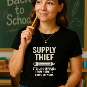 Funny Teacher Shirt; Supply Thief Teacher T-Shirt