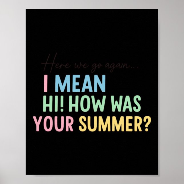Funny Teacher Summer Greeting Quote Design Poster (Front)