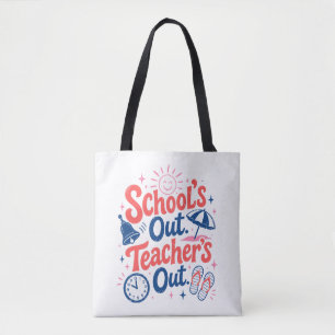 Funny Teacher Summer Quote Tote Bag