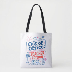 Funny Teacher Summer Quote Tote Bag