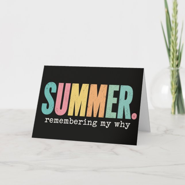 Funny Teacher Summer Remembering My Why Summer  Card (Front)