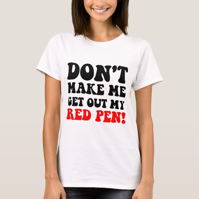 Funny teacher T-Shirt (Front)