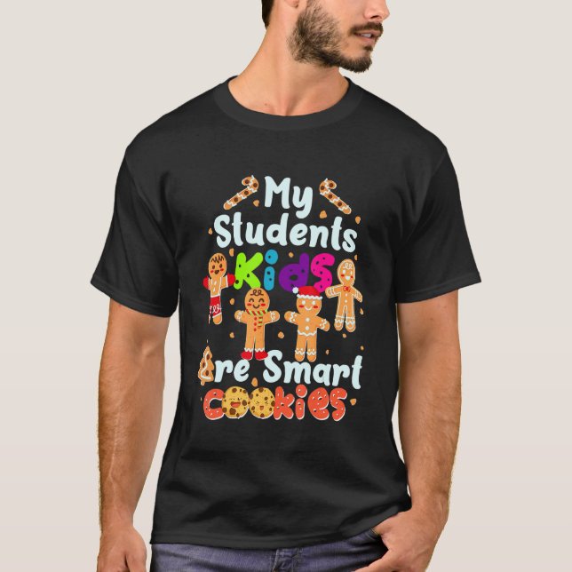 Funny Teacher Tee I Teach The Smart Cookie Funny K (Front)