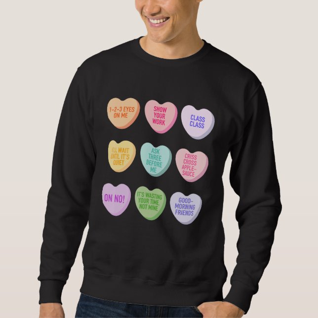 Funny Teacher Valentines Day Conversation Heart Sc Sweatshirt (Front)