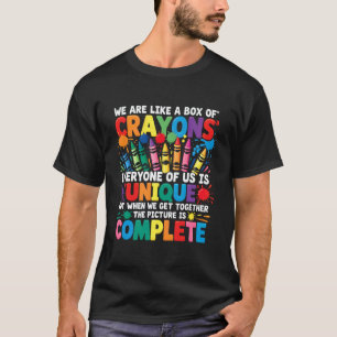 Funny Teacher We Are Like A Box Of Crayons Back To T-Shirt