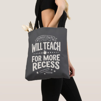 Funny Teacher "Will Teach for More Recess" Tote Bag