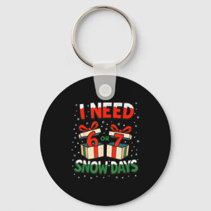 Funny Teacher Winter Saying I Need 6 7 Snow Days C Key Ring
