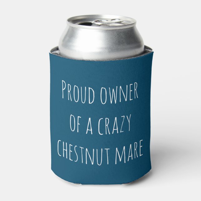 Funny Teal Horse Equestrian Crazy Chestnut Mare  Can Cooler (Can Front)