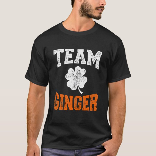 Funny team ginger with shamrock for St Patricks da T-Shirt (Front)