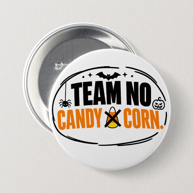 Funny Team No Candy Corn Halloween  7.5 Cm Round Badge (Front & Back)