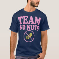 Funny Team No Nuts  Team Girl Gender Reveal party 
