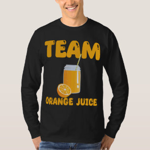 Funny Team Orange Juice Apparel Oranges T-Shirt