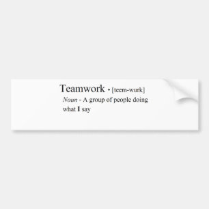 Funny Teamwork Products Bumper Sticker