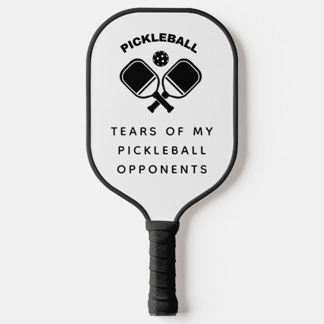 Funny Tears of my Pickleball Opponents Typography  Paddle (Front)