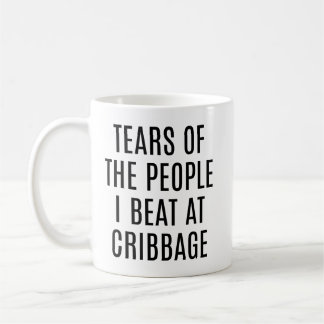 Funny Tears of People I Beat at Cribbage Coffee Mug