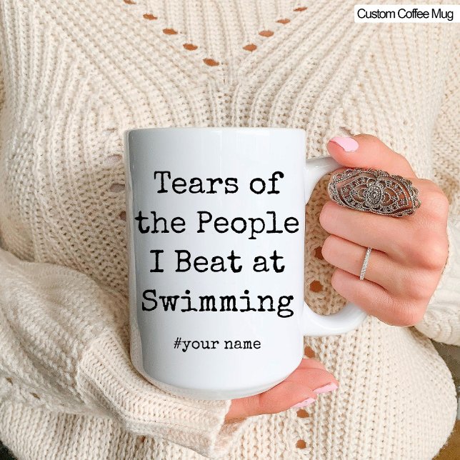 Funny Tears of the People I Beat At Swimming Mug (Funny Tears of the People I Beat At Swimming Mug)