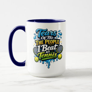 Funny Tears Of The People I Beat At Tennis Mug