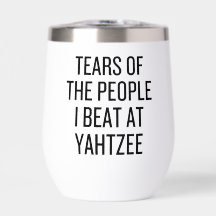 Funny Tears of the People I Beat at Yahtzee 