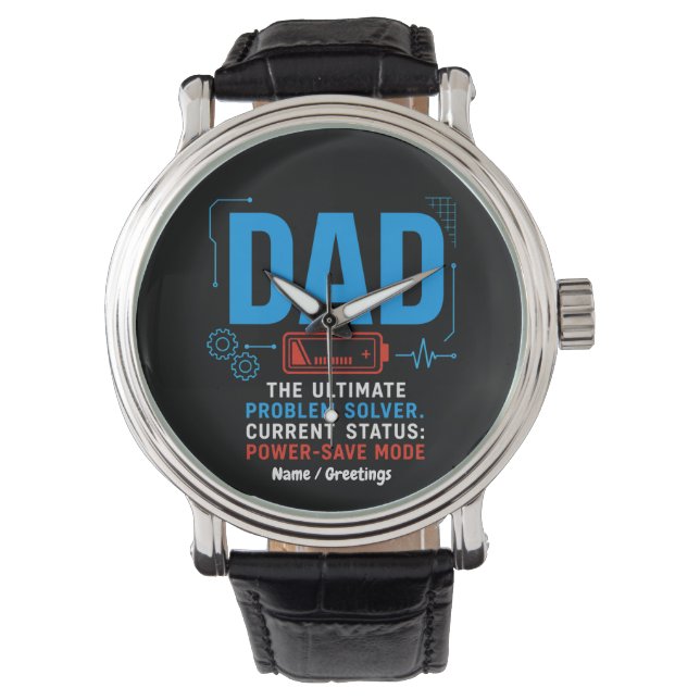 Funny Tech Dad Problem Solver Power-Save Mode Blue Watch (Front)