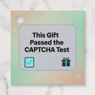Funny Tech Gift Tag – “Passed CAPTCHA Test”