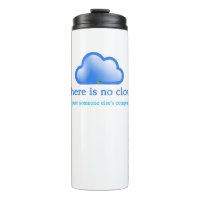 Funny Tech Humour There is No Cloud Its Computer