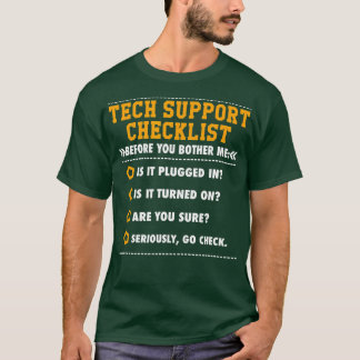 Funny Tech Support Checklist  Sysadmin Gift T Shir T-Shirt