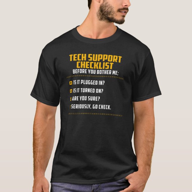 Funny Tech Support Checklist Tee, Sysadmin Gift T-Shirt (Front)