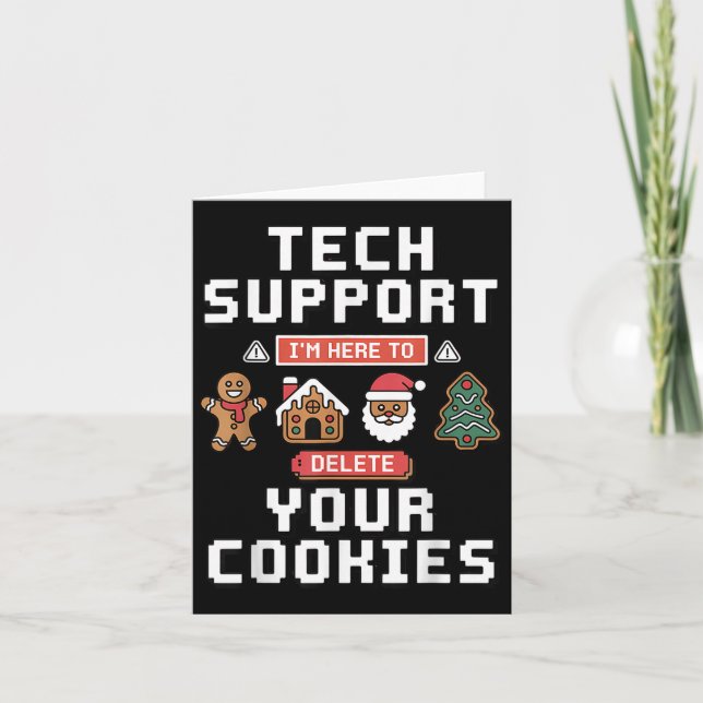 Funny Tech Suprt Here To Delete Cookies Xmas Men W Card (Front)