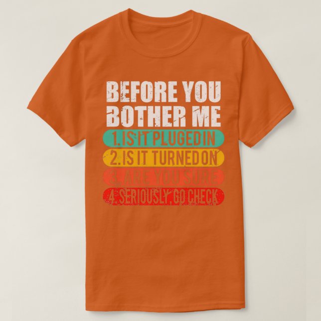 Funny Tech Technical Support Techie Gift Informati T-Shirt (Design Front)