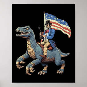 Funny Tee Abe Lincoln Riding A Dinosaur T-rex 4th Poster
