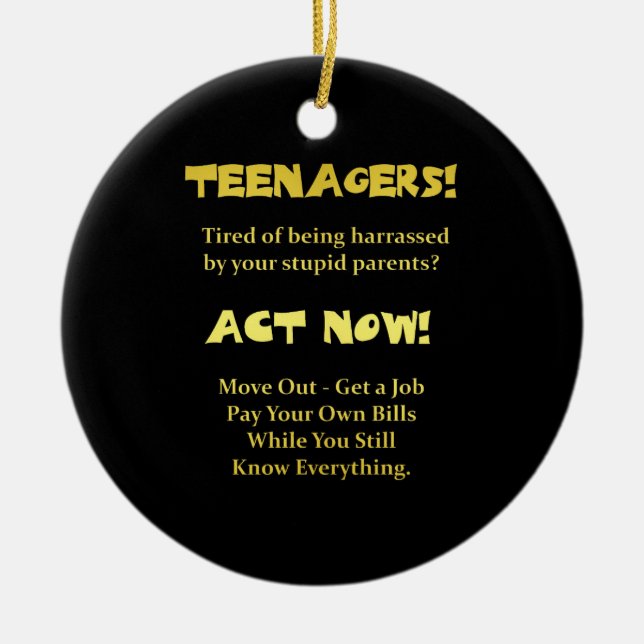 Funny Teenagers Act Now Joke Ceramic Tree Decoration (Front)
