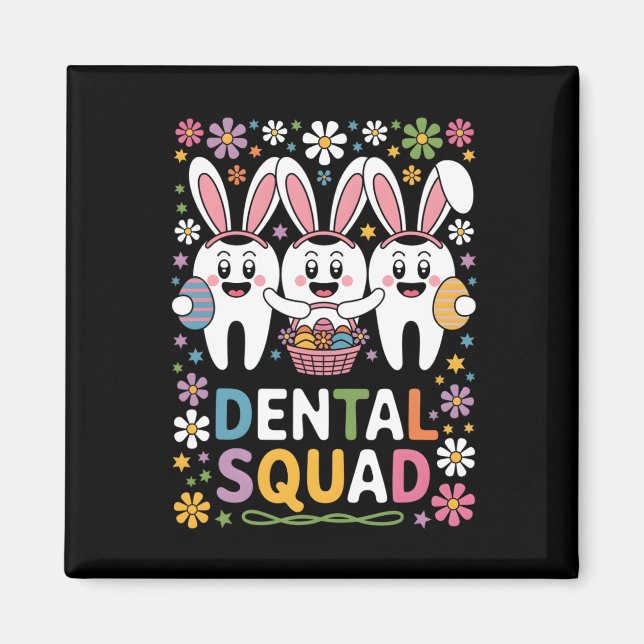 Funny Teeth Dental Squad Dentist Happy Easter Day  Magnet (Front)