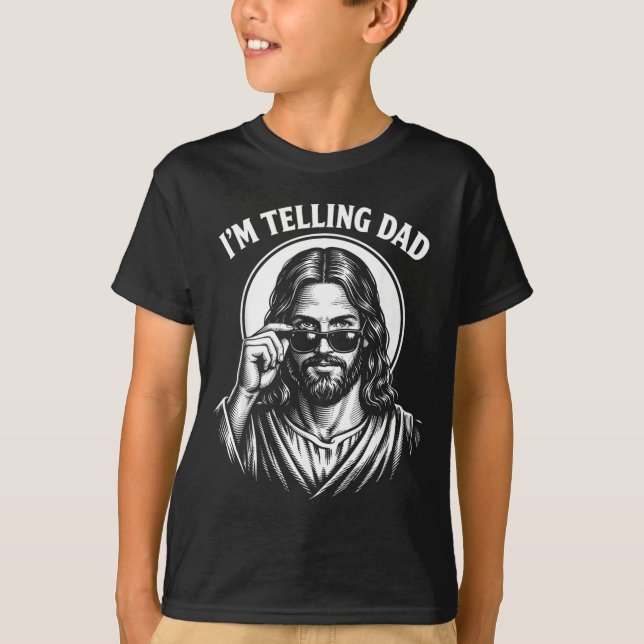 Funny Telling Dad - Religious Christian Jesus Meme T-Shirt (Front)