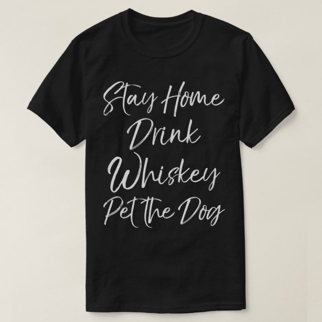 Funny Tennessee Whiskey Stay Home Drink Whiskey Pe T-Shirt (Design Front)